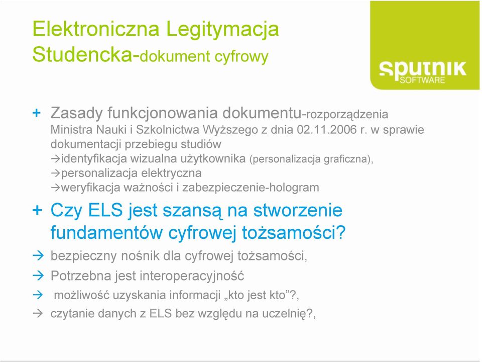 w sprawie dokumentacji przebiegu studiów identyfikacja wizualna użytkownika (personalizacja graficzna), personalizacja elektryczna weryfikacja