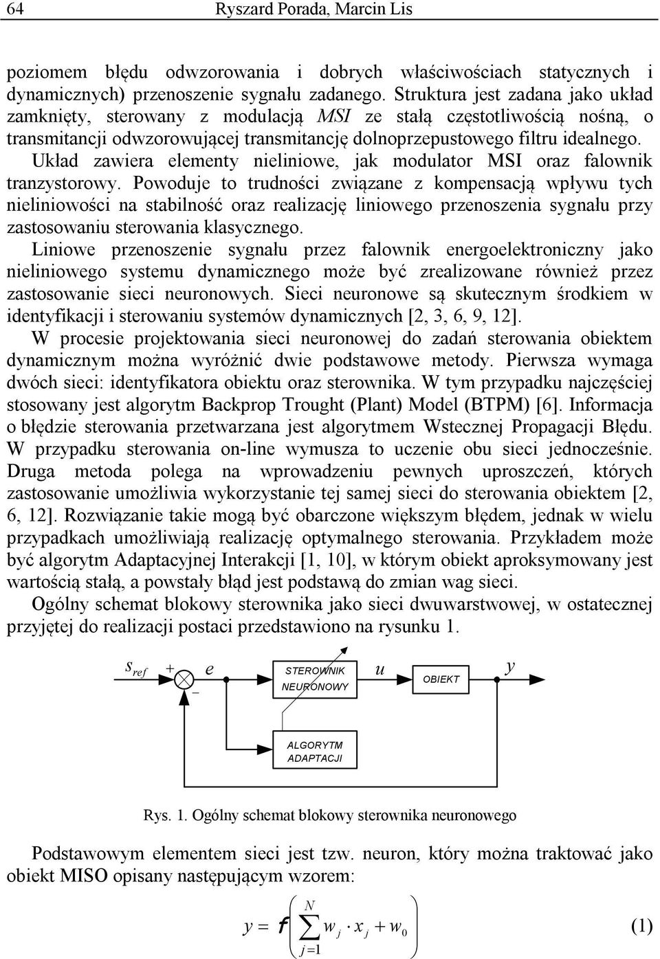 Układ zawiera elementy nieliniowe, ak modulator MSI oraz falownik tranzystorowy.