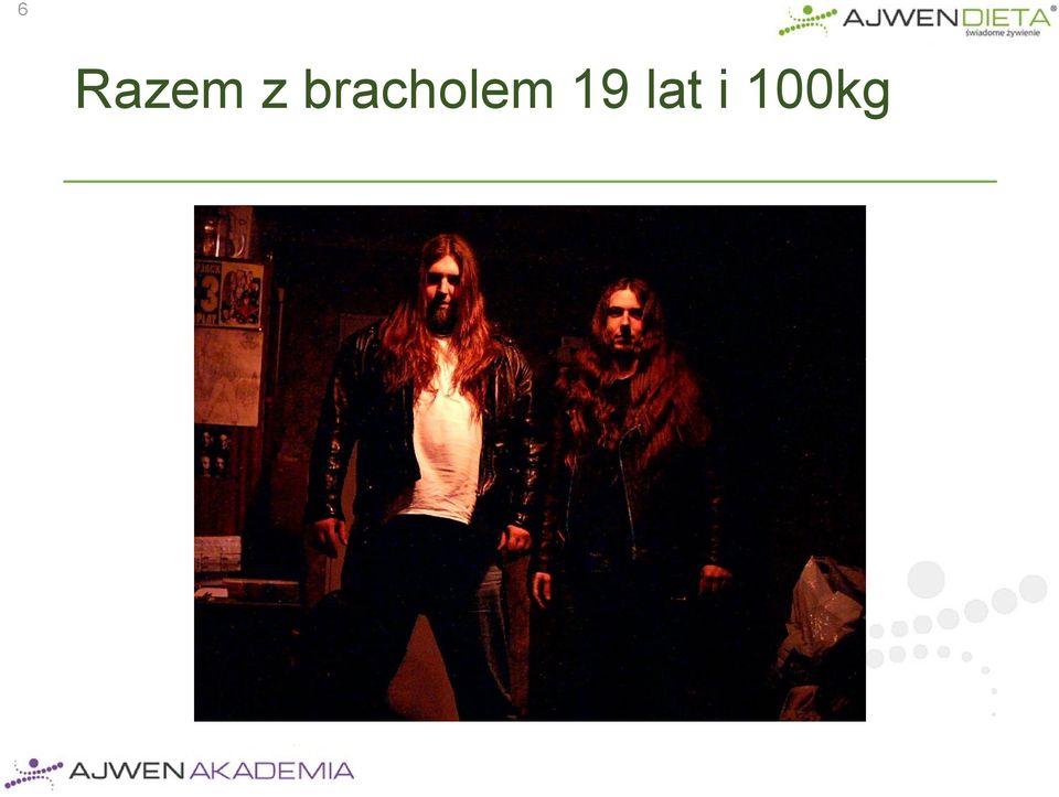 19 lat i