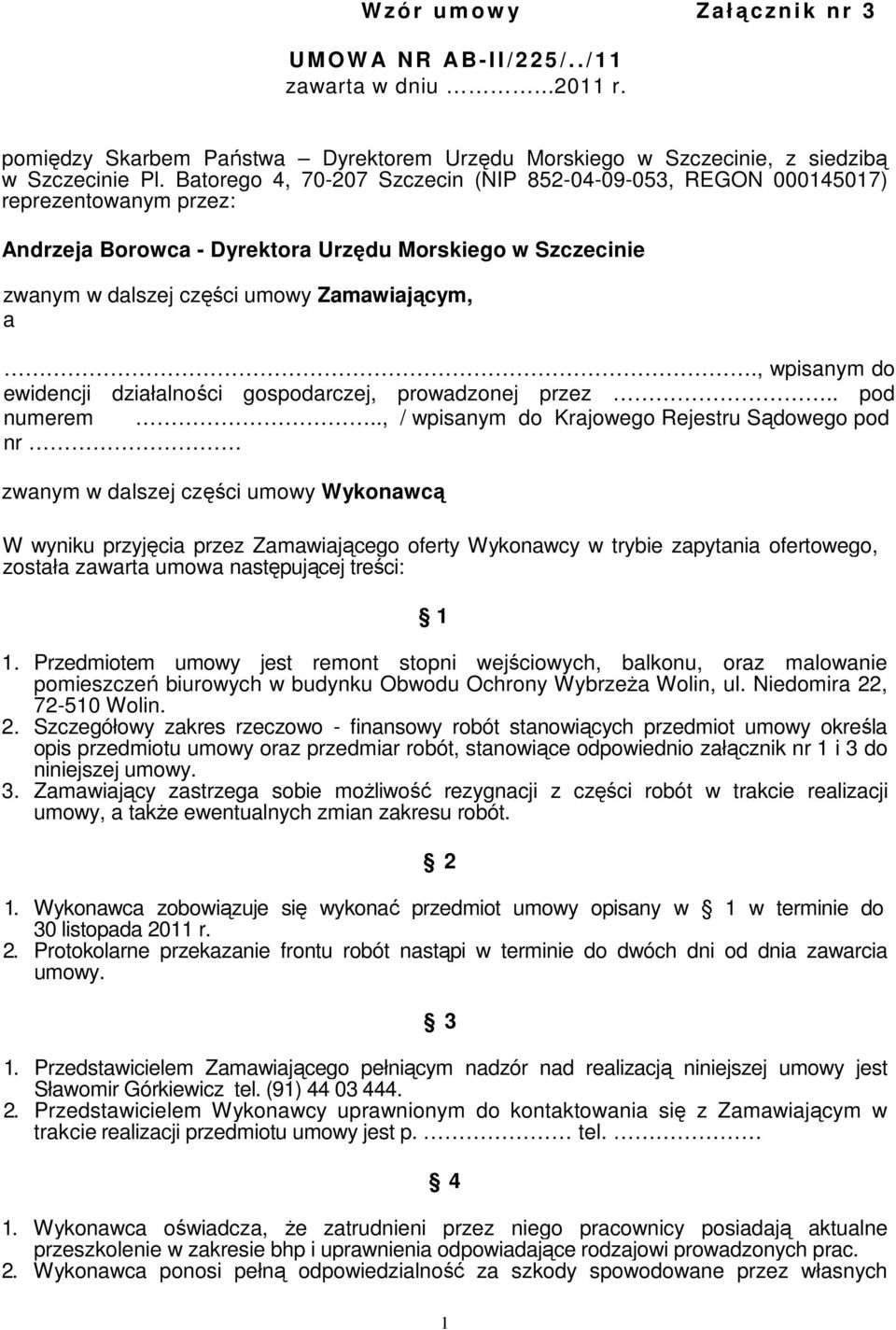 , wpisanym do ewidencji działalności gospodarczej, prowadzonej przez.. pod numerem.