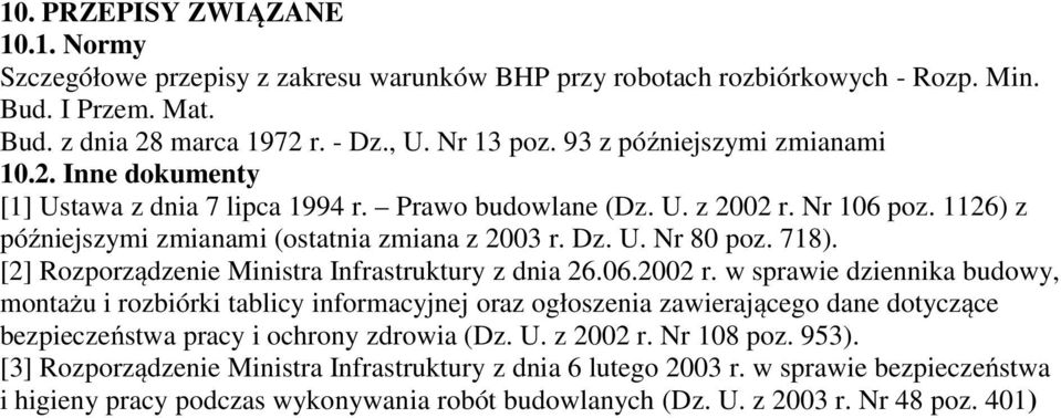 718). [2] Rozporządzenie Ministra Infrastruktury z dnia 26.06.2002 r.