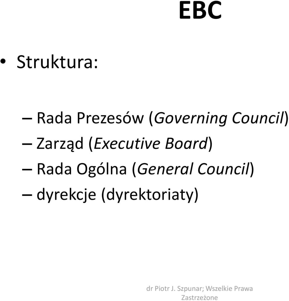 (Executive Board) Rada Ogólna