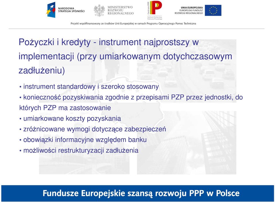 przepisami PZP przez jednostki, do których PZP ma zastosowanie umiarkowane koszty pozyskania