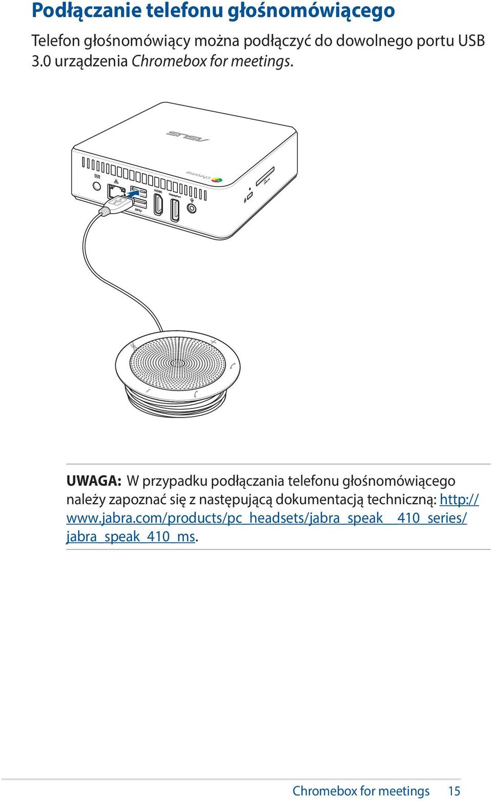 UWAGA: W przypadku podłączania telefonu głośnomówiącego należy zapoznać się z następującą