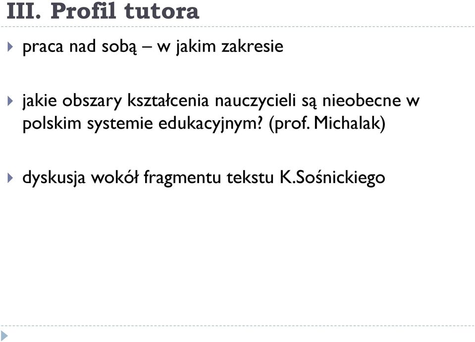 są nieobecne w polskim systemie edukacyjnym?