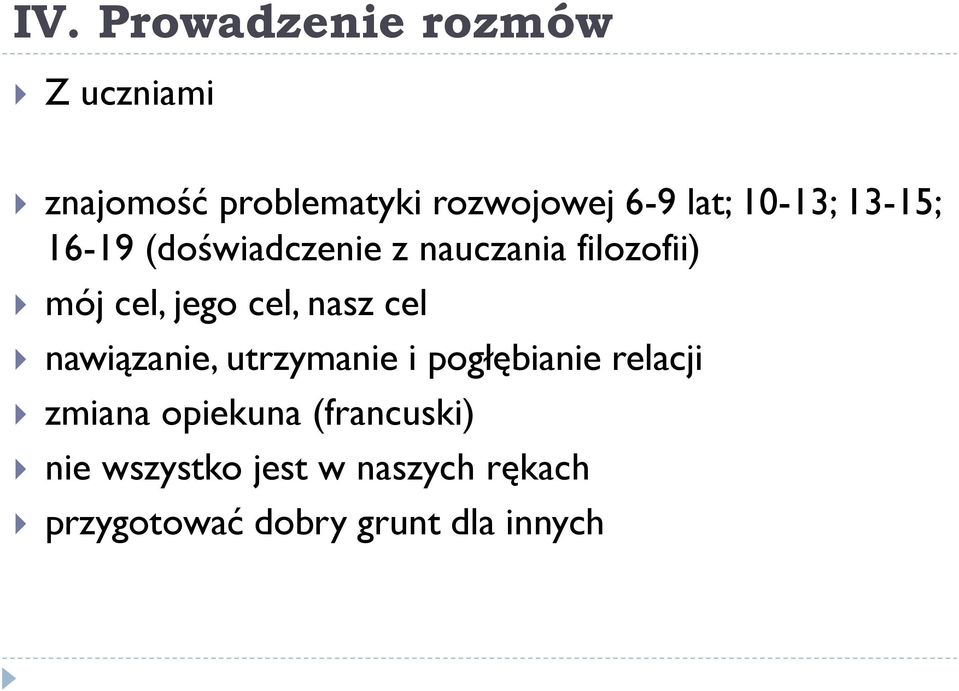 nasz cel nawiązanie, utrzymanie i pogłębianie relacji zmiana opiekuna