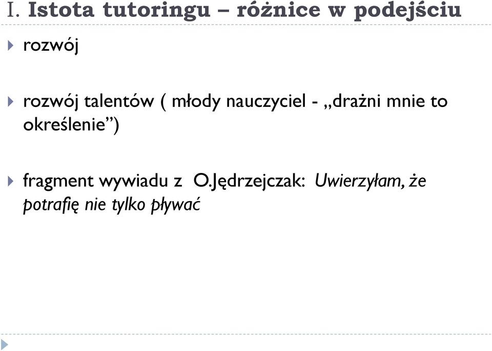 mnie to określenie ) fragment wywiadu z O.