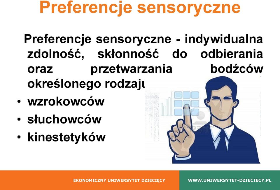 odbierania oraz przetwarzania bodźców