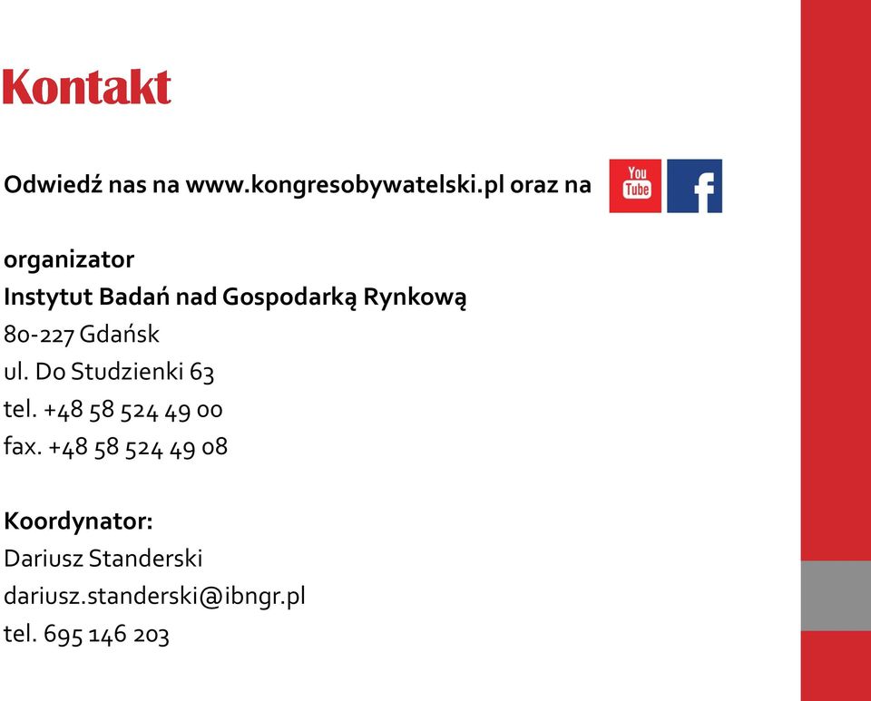 80-227 Gdańsk ul. Do Studzienki 63 tel. +48 58 524 49 00 fax.
