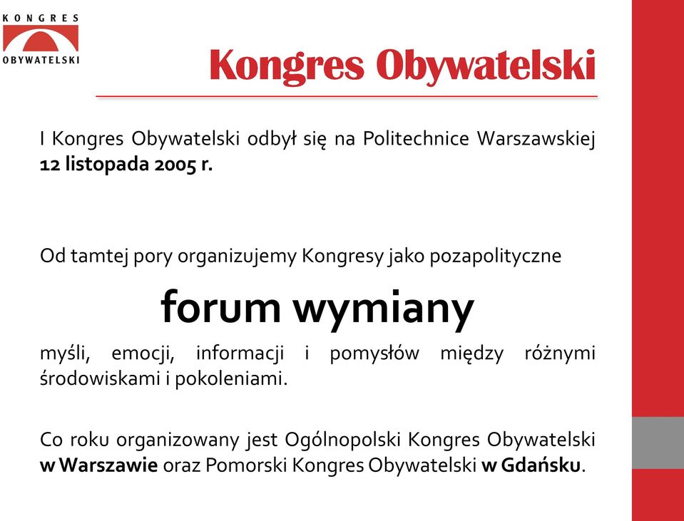 informacji i pomysłów między różnymi środowiskami i pokoleniami.