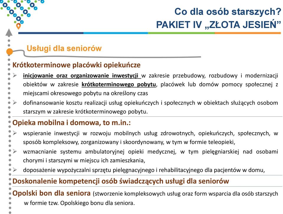 krótkoterminowego pobytu, placówek lub domów pomocy społecznej z miejscami okresowego pobytu na określony czas dofinansowanie kosztu realizacji usług opiekuńczych i społecznych w obiektach służących