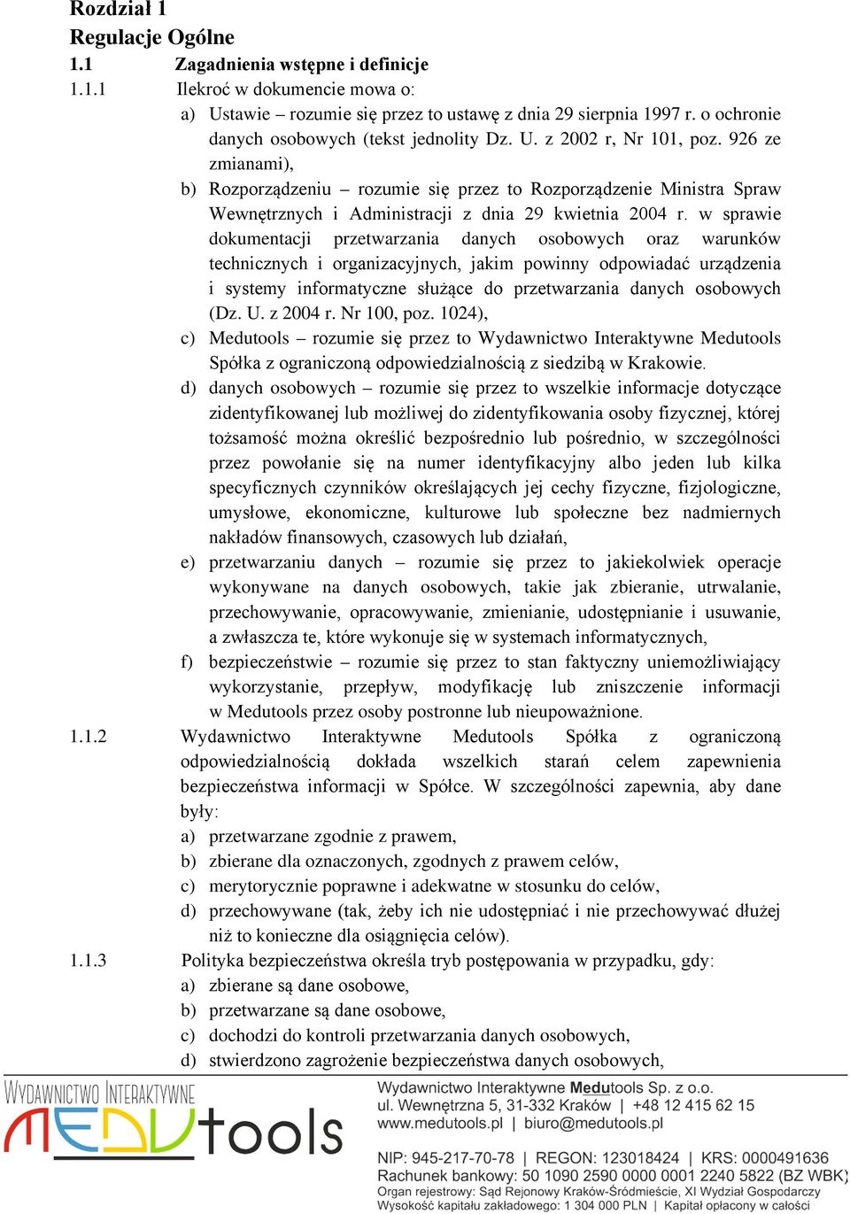 926 ze zmianami), b) Rozporządzeniu rozumie się przez to Rozporządzenie Ministra Spraw Wewnętrznych i Administracji z dnia 29 kwietnia 2004 r.