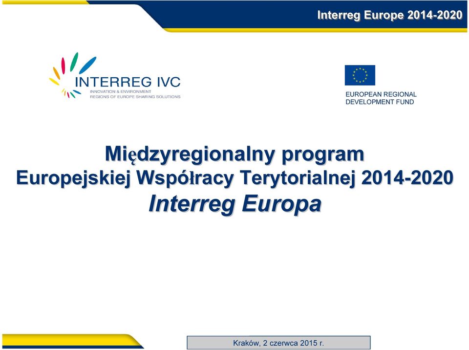 Terytorialnej 2014-2020 2020 Interreg Europa Kraków,