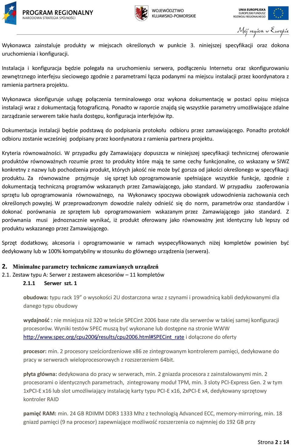 instalacji przez koordynatora z ramienia partnera projektu.
