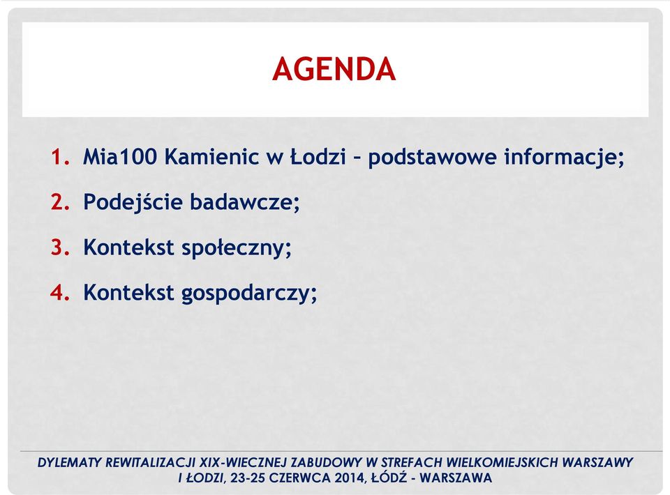 Kontekst gospodarczy; DYLEMATY REWITALIZACJI XIX-WIECZNEJ