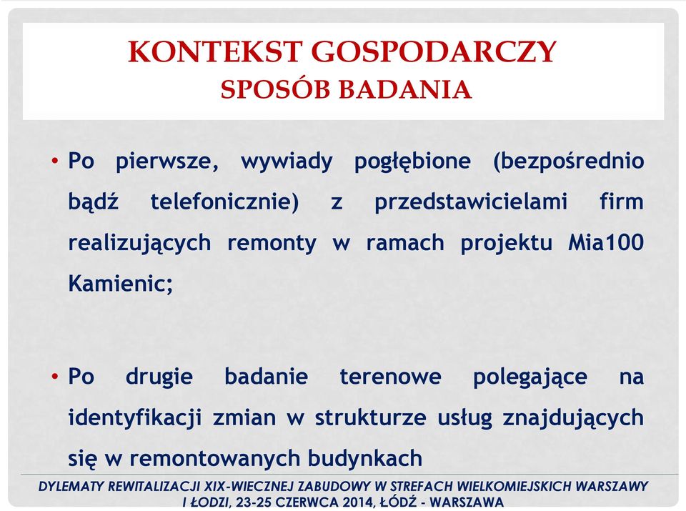 polegające na identyfikacji zmian w strukturze usług znajdujących się w remontowanych budynkach DYLEMATY