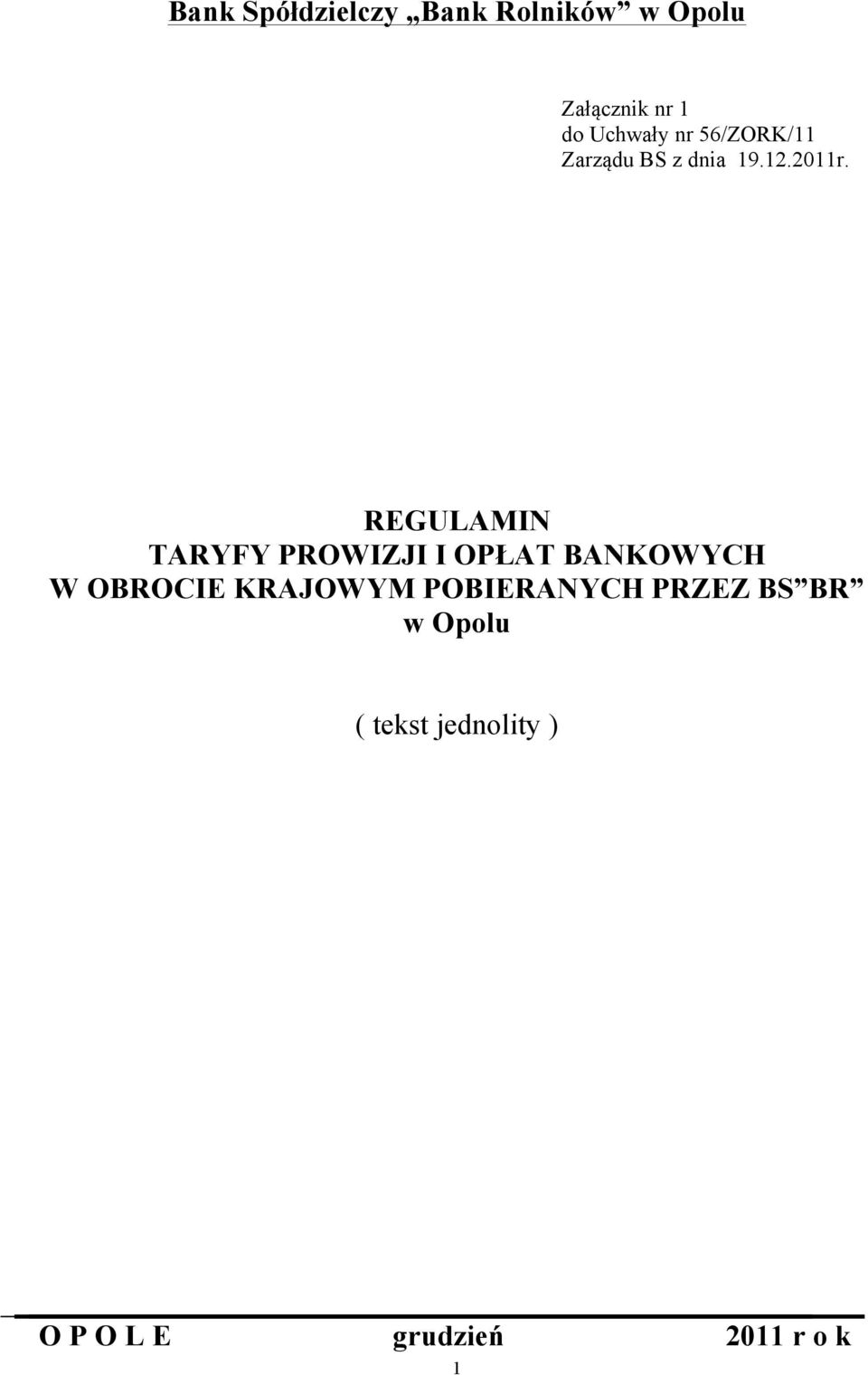 REGULAMIN TARYFY PROWIZJI I OPŁAT BANKOWYCH W OBROCIE KRAJOWYM