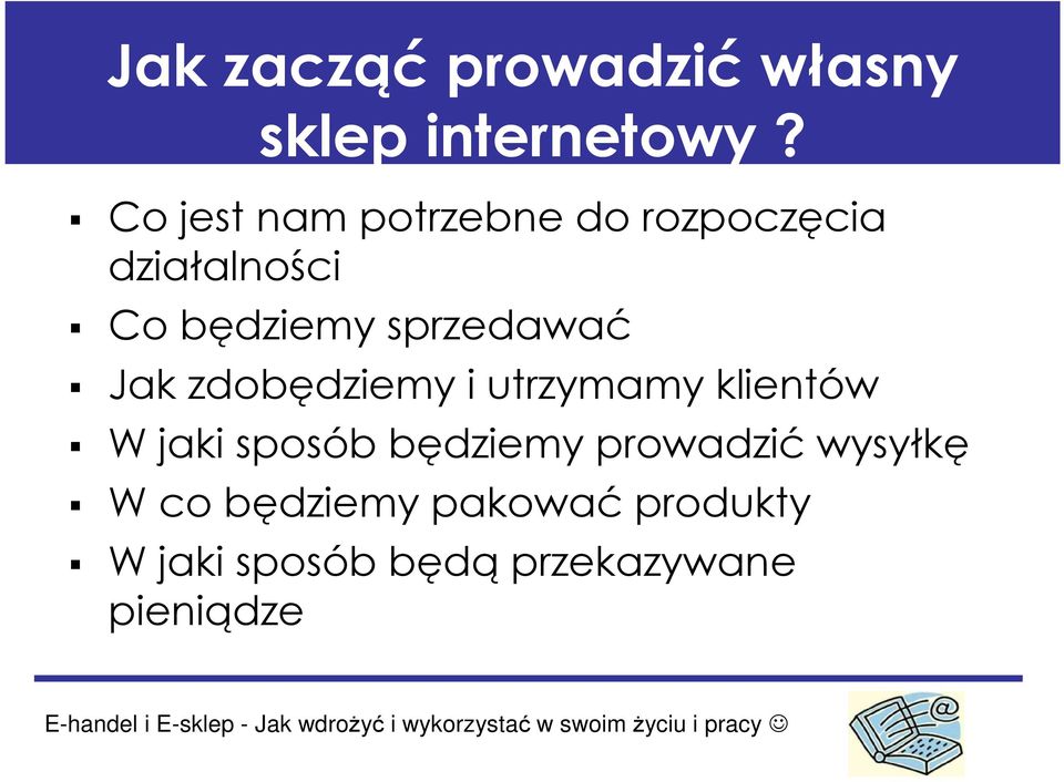 sprzedawać Jak zdobędziemy i utrzymamy klientów W jaki sposób