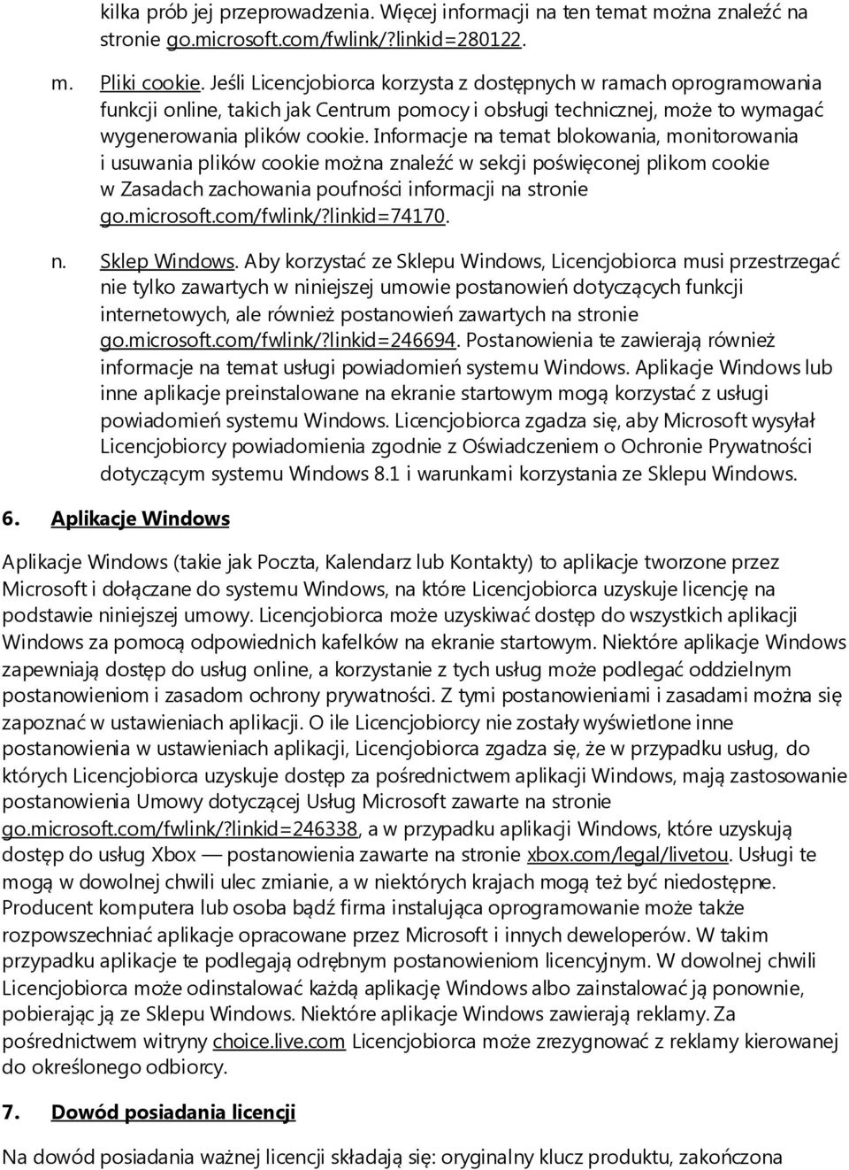 Informacje na temat blokowania, monitorowania i usuwania plików cookie można znaleźć w sekcji poświęconej plikom cookie w Zasadach zachowania poufności informacji na stronie go.microsoft.com/fwlink/?