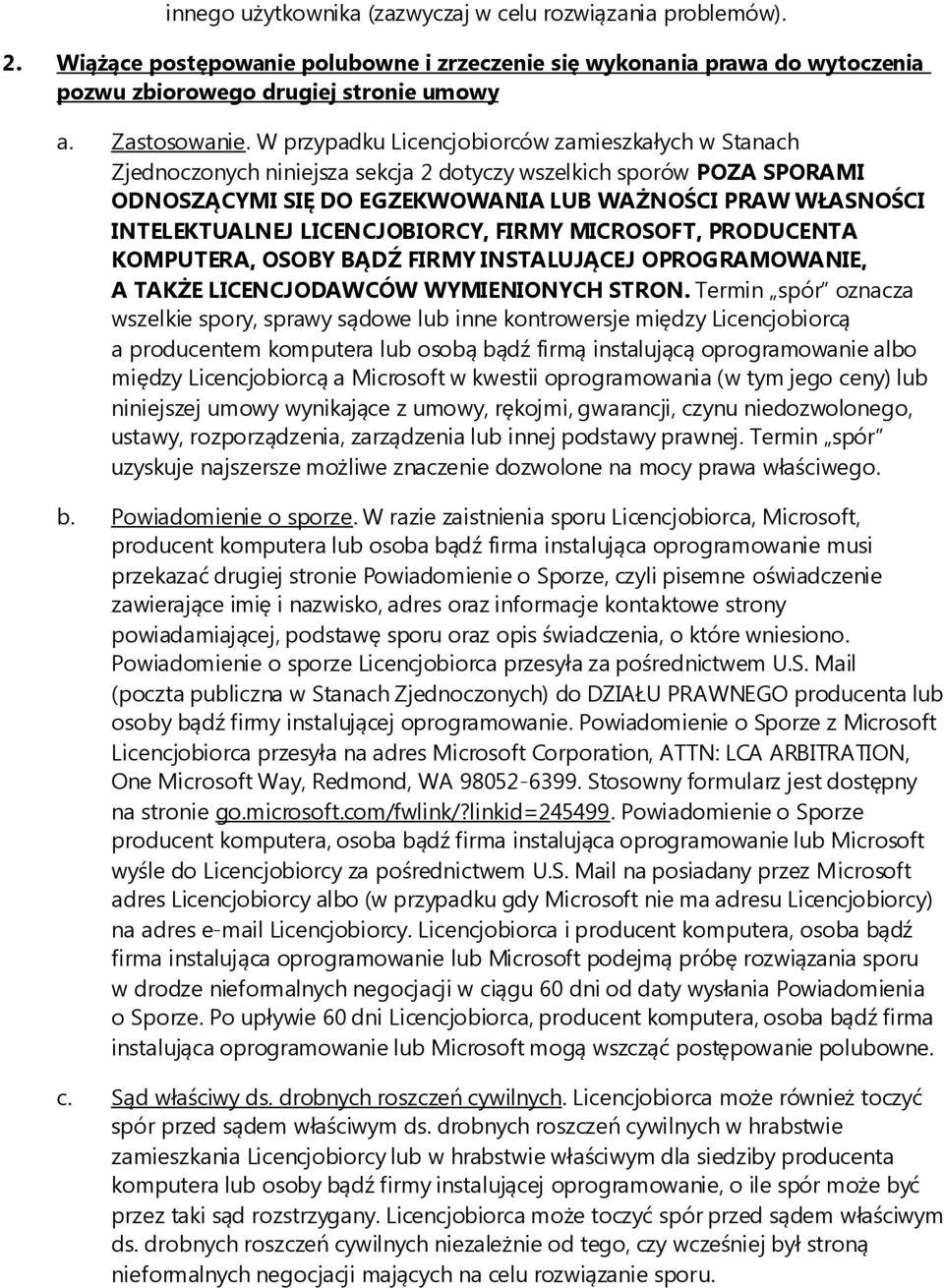 LICENCJOBIORCY, FIRMY MICROSOFT, PRODUCENTA KOMPUTERA, OSOBY BĄDŹ FIRMY INSTALUJĄCEJ OPROGRAMOWANIE, A TAKŻE LICENCJODAWCÓW WYMIENIONYCH STRON.