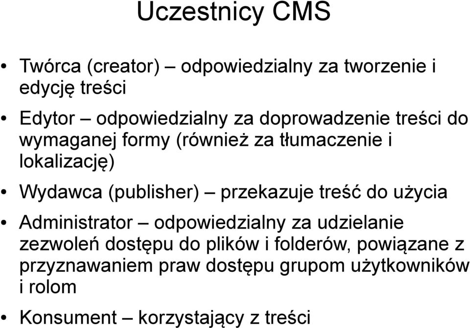 przekazuje treść do użycia Administrator odpowiedzialny za udzielanie zezwoleń dostępu do plików i