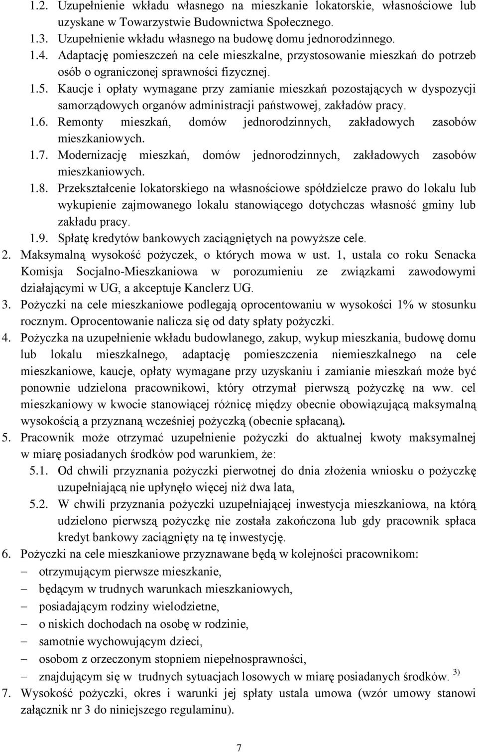 Kaucje i opłaty wymagane przy zamianie mieszkań pozostających w dyspozycji samorządowych organów administracji państwowej, zakładów pracy. 1.6.