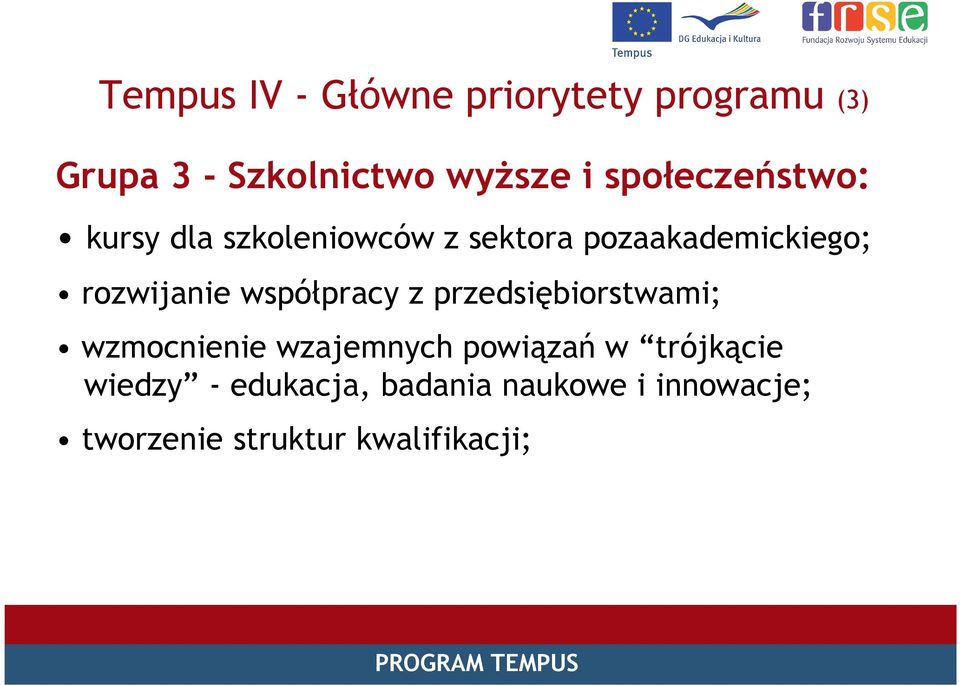 rozwijanie współpracy z przedsiębiorstwami; wzmocnienie wzajemnych