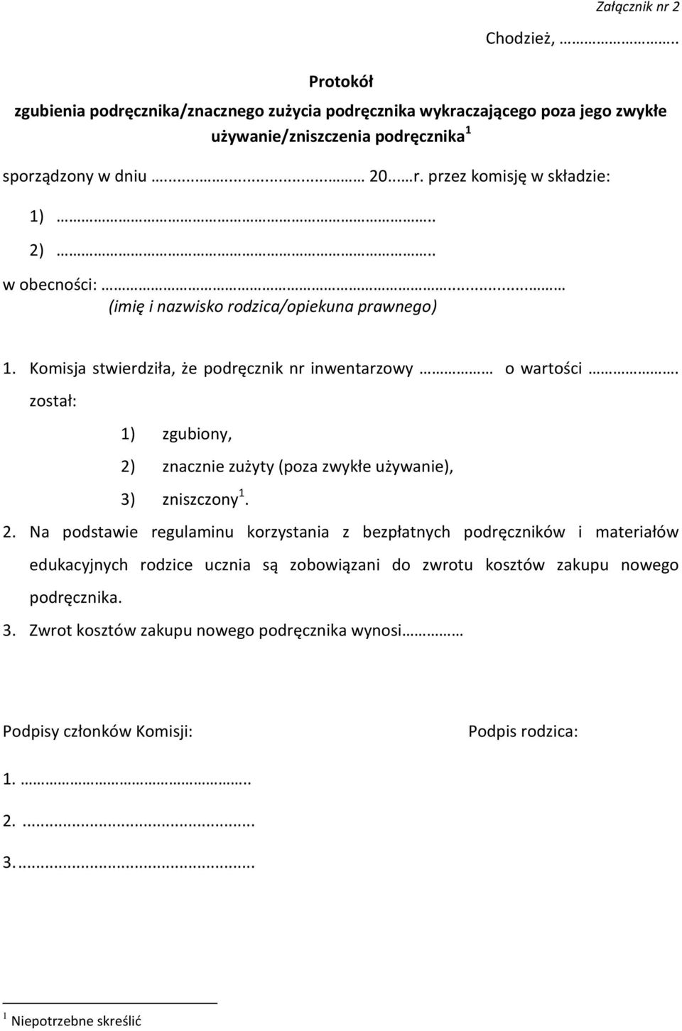 został: 1) zgubiony, 2)