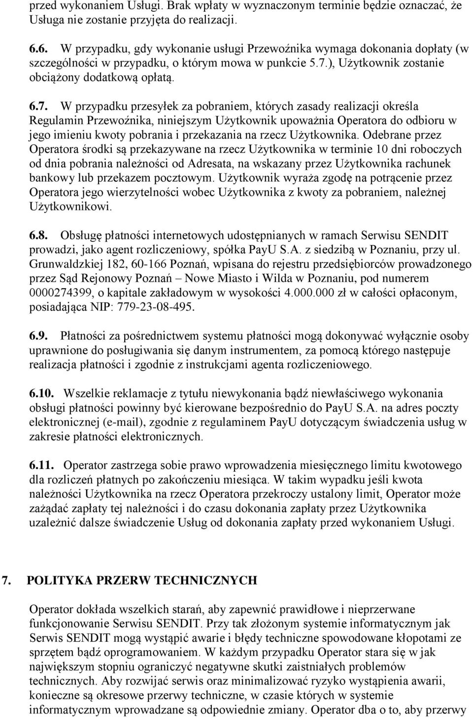 ), Użytkownik zostanie obciążony dodatkową opłatą. 6.7.