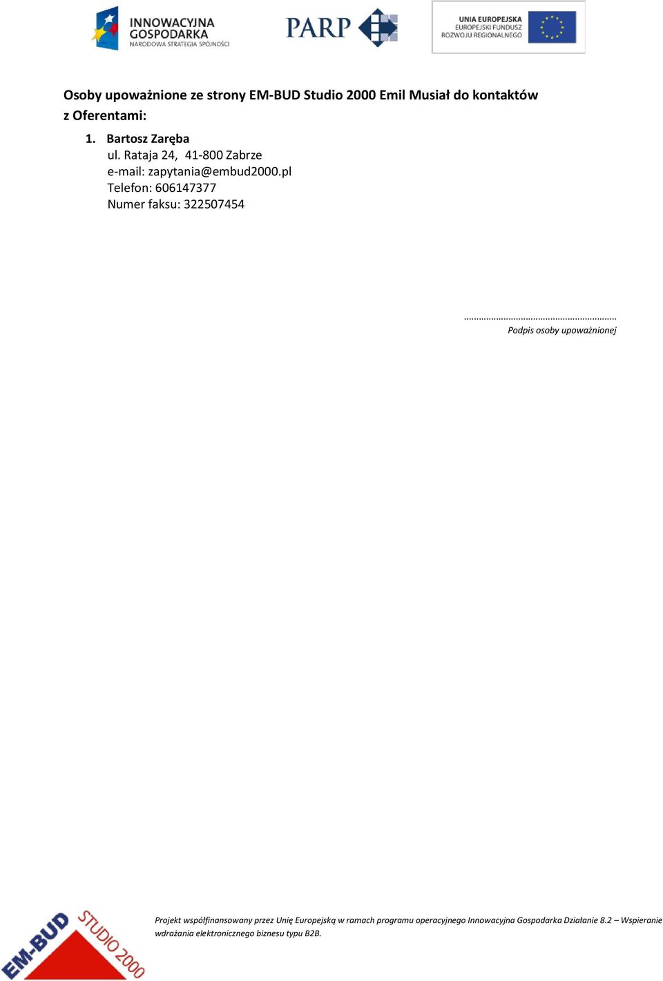 Rataja 24, 41-800 Zabrze e-mail: zapytania@embud2000.