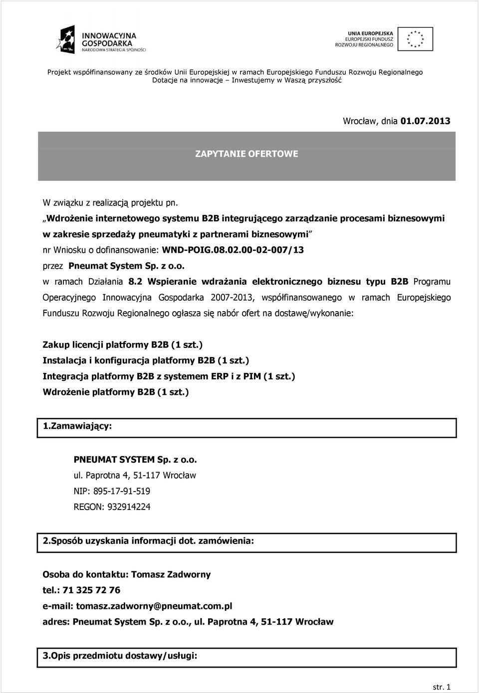 00-02-007/13 przez Pneumat System Sp. z o.o. w ramach Działania 8.