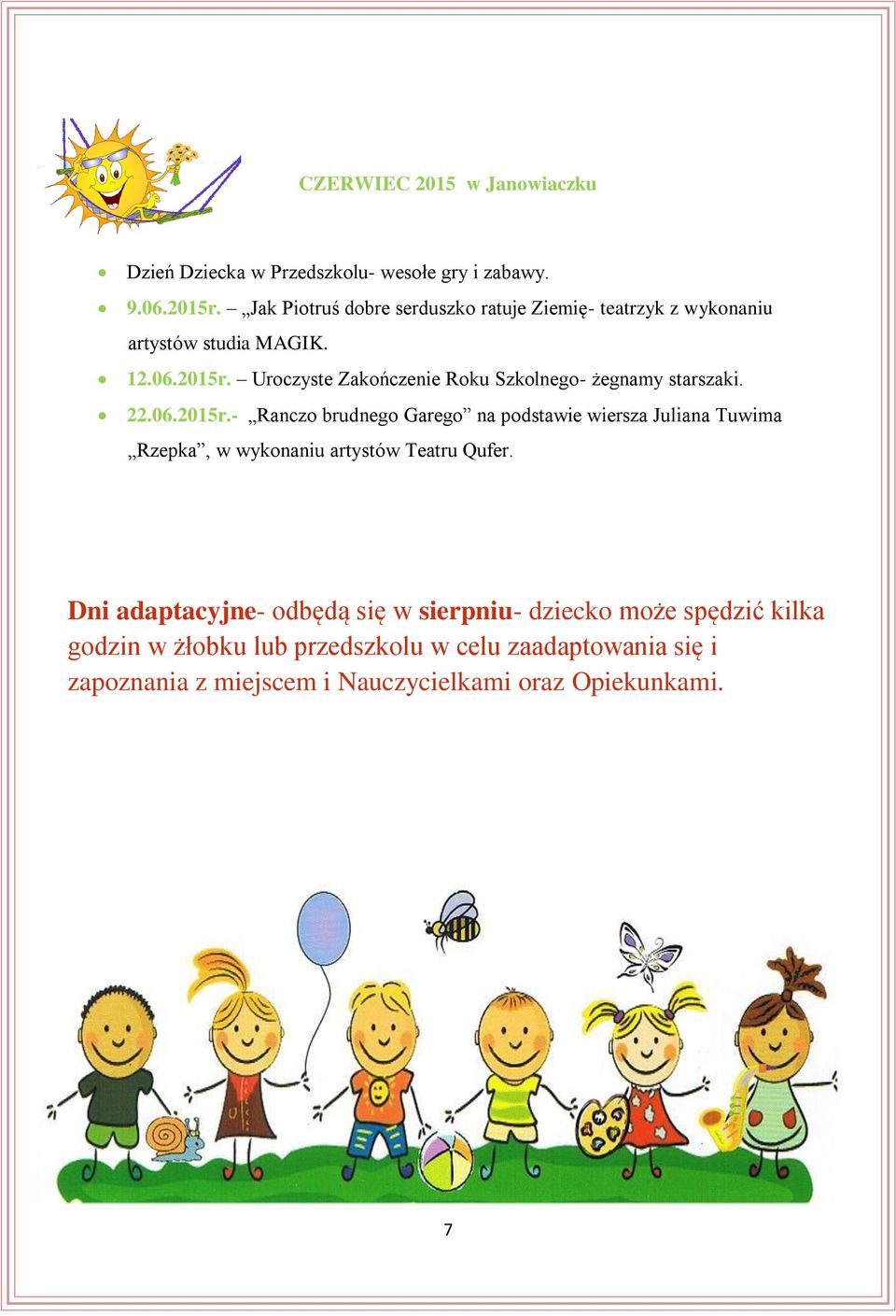Uroczyste Zakończenie Roku Szkolnego- żegnamy starszaki. 22.06.2015r.