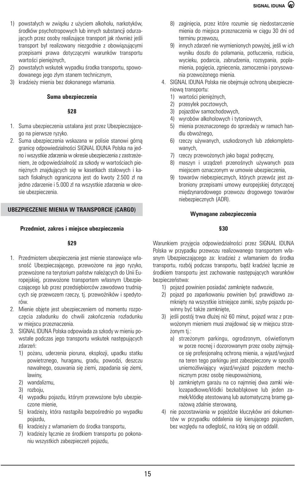 kradzie y mienia bez dokonanego w amania. Suma ubezpieczenia 28