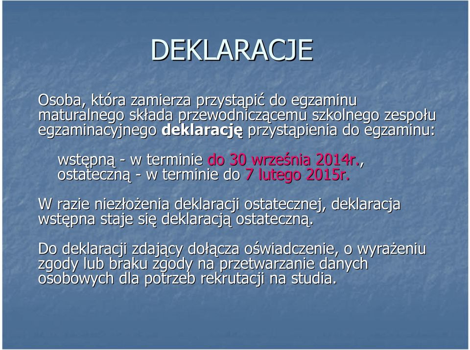 , ostateczną - w terminie do 7 lutego 2015r.