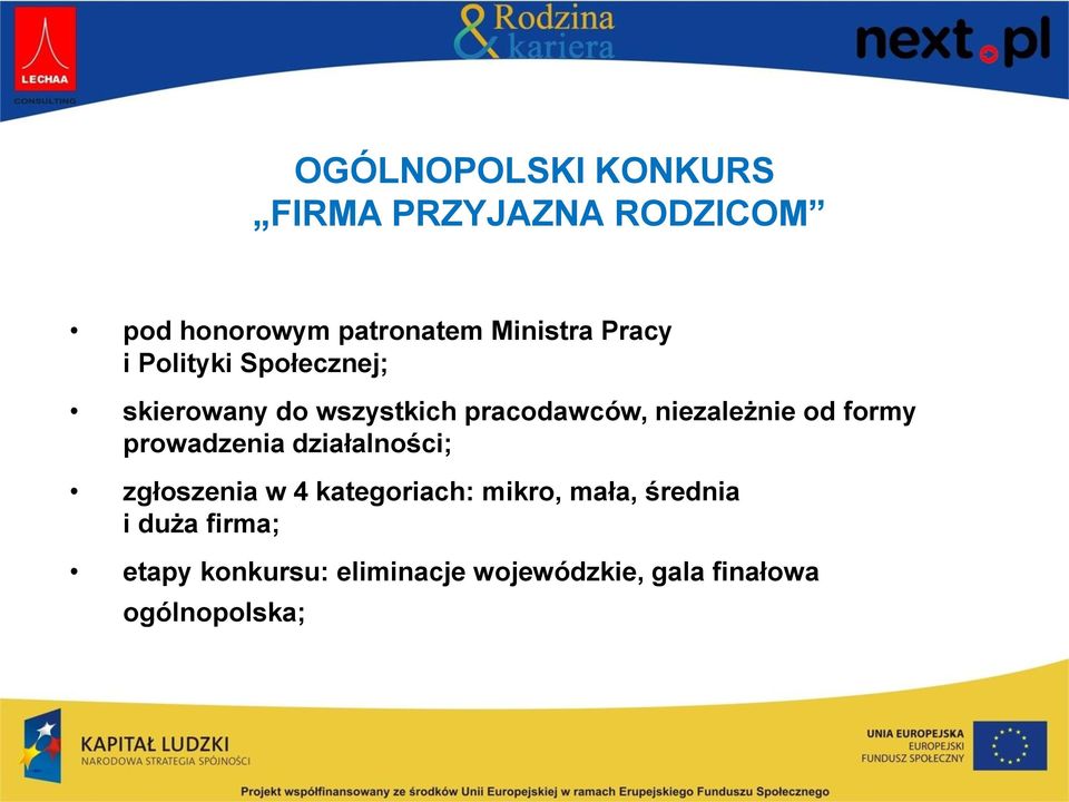 od formy prowadzenia działalności; zgłoszenia w 4 kategoriach: mikro, mała,