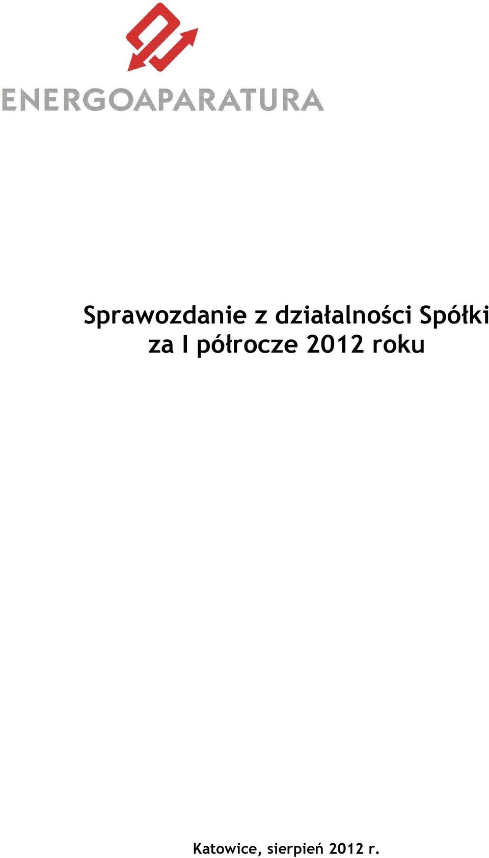 za I półrocze 2012