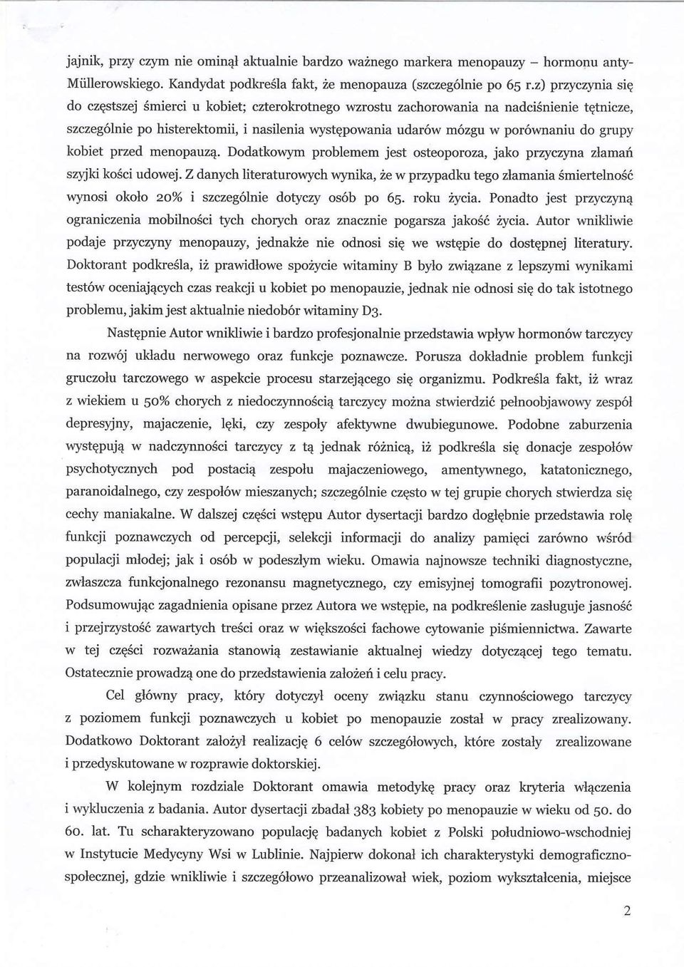 grupy kobiet przeil menopauzq, Doalatkowyn problemem jest osteoporoza, jako przyczyna zlamafi szyjki ko6ci udowej.