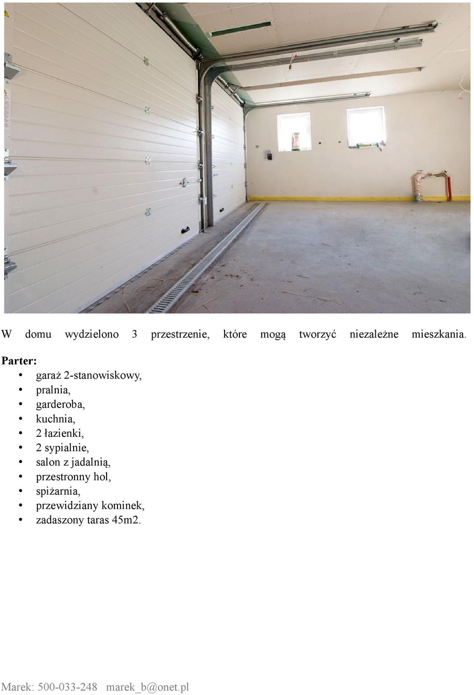 sypialnie, salon z jadalnią, przestronny hol, spiżarnia,