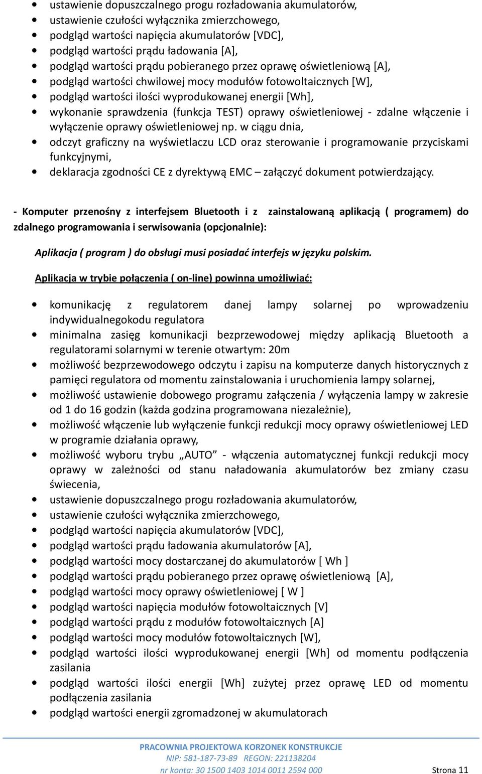 (funkcja TEST) oprawy oświetleniowej - zdalne włączenie i wyłączenie oprawy oświetleniowej np.