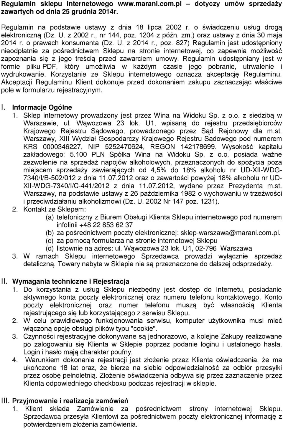 1204 z późn. zm.) oraz ustawy z dnia 30 maja 2014 r. o prawach konsumenta (Dz. U. z 2014 r., poz.