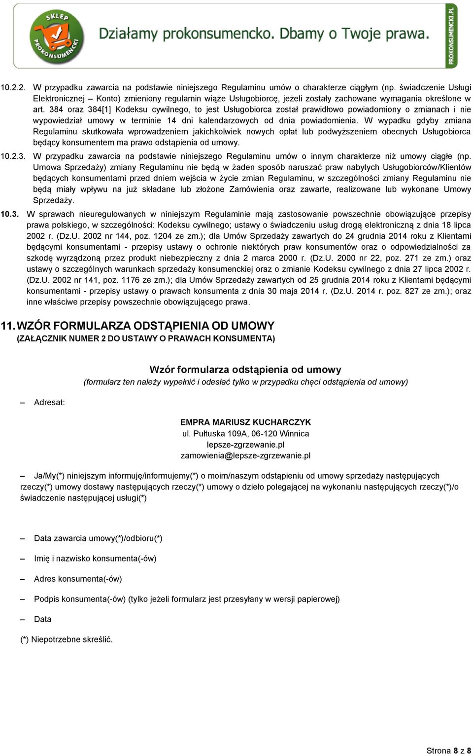 384 oraz 384[1] Kodeksu cywilnego, to jest Usługobiorca został prawidłowo powiadomiony o zmianach i nie wypowiedział umowy w terminie 14 dni kalendarzowych od dnia powiadomienia.