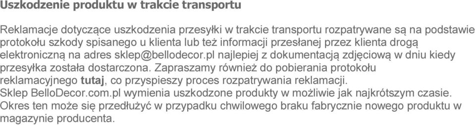 pl najlepiej z dokumentacją zdjęciową w dniu kiedy przesyłka została dostarczona.