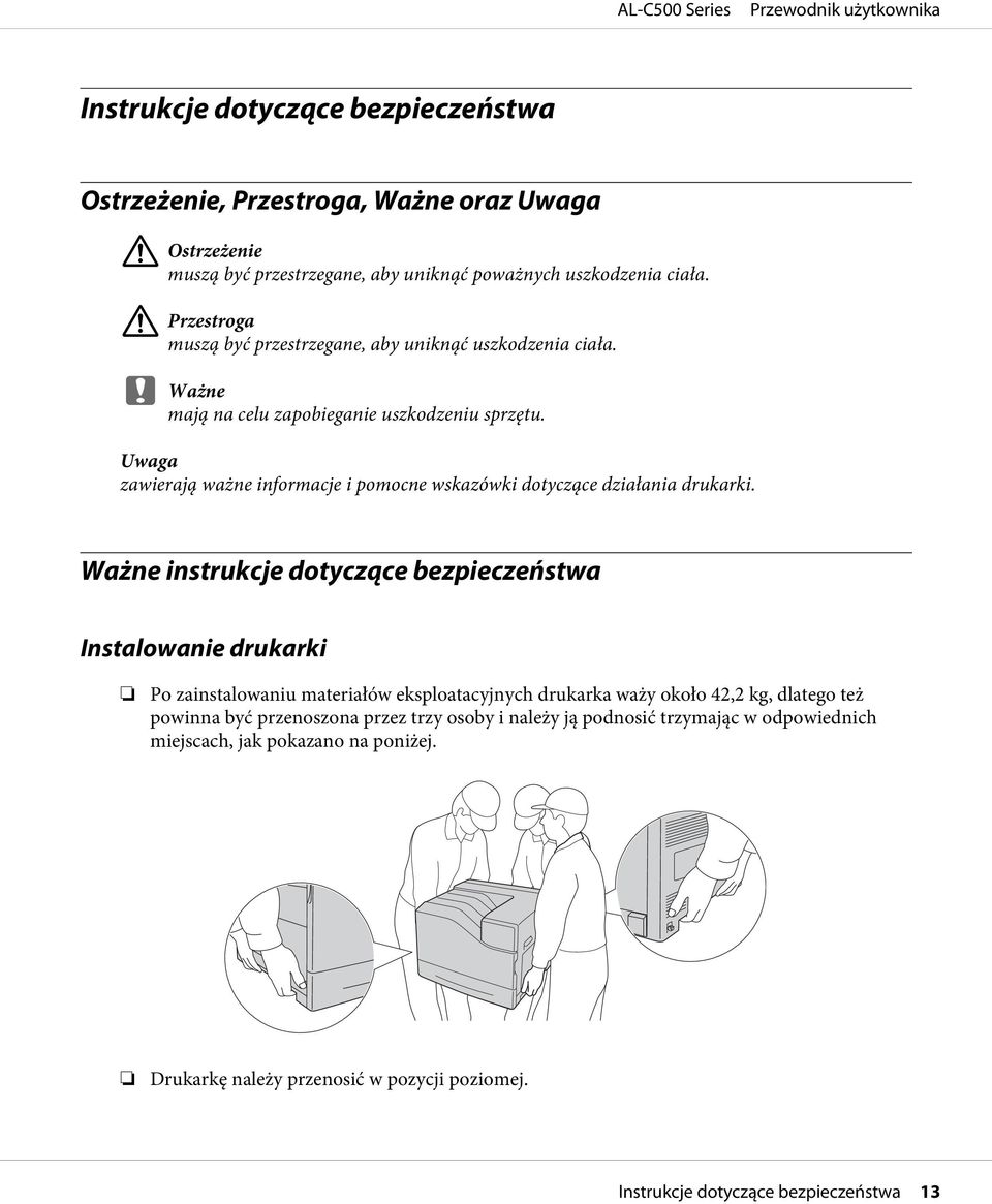 Uwaga zawierają ważne informacje i pomocne wskazówki dotyczące działania drukarki.