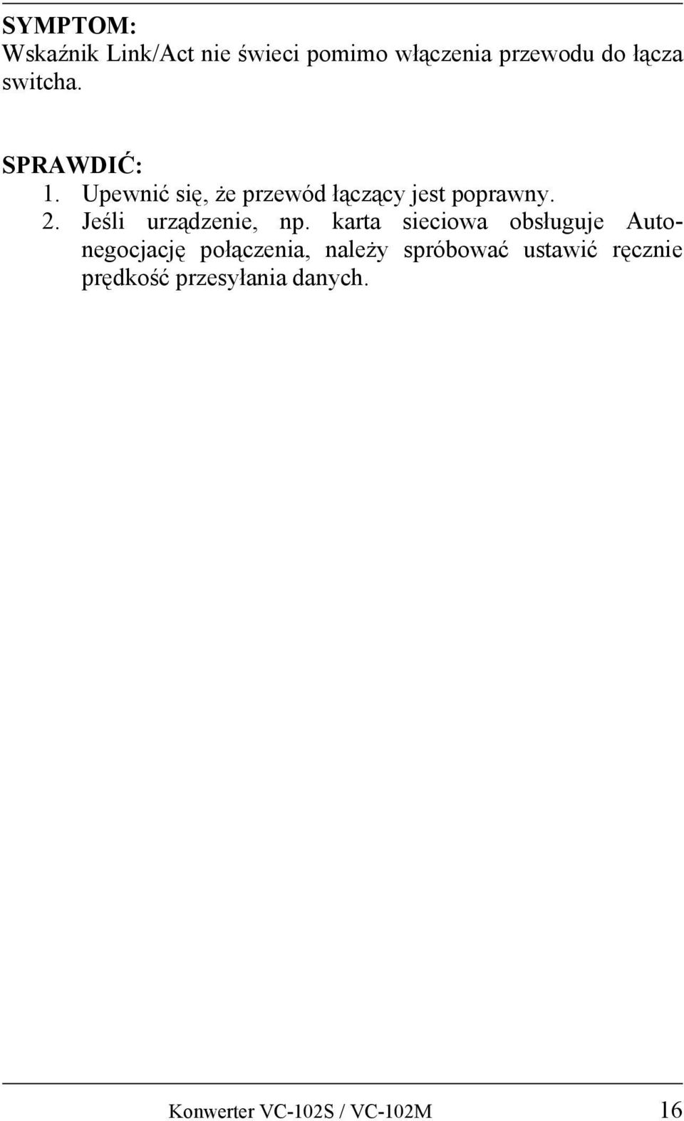 Jeśli urządzenie, np.