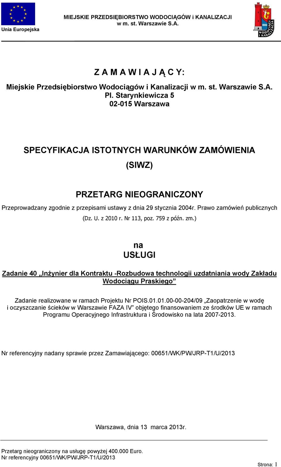 Prawo zamówień publicznych (Dz. U. z 2010 r. Nr 113, poz. 759 z późn. zm.