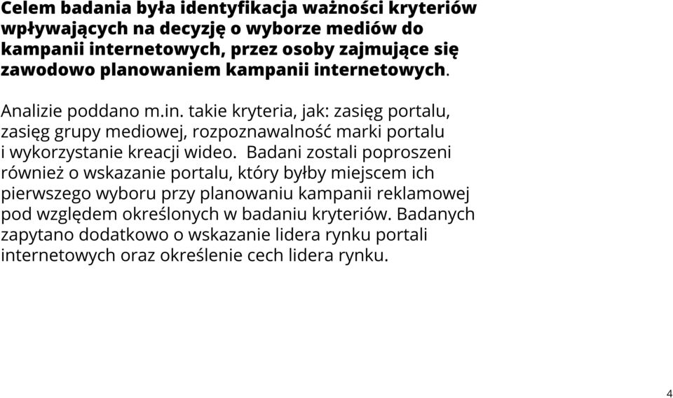 Badani zostali poproszeni również o wskazanie portalu, który byłby miejscem ich pierwszego wyboru przy planowaniu kampanii reklamowej pod względem