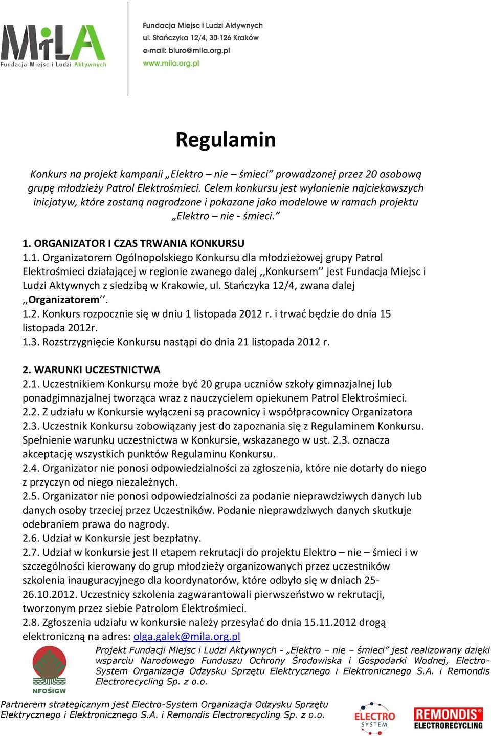 ORGANIZATOR I CZAS TRWANIA KONKURSU 1.