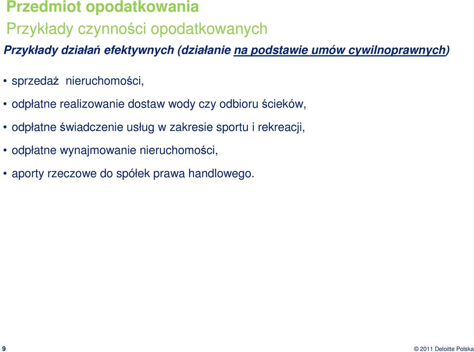 realizowanie dostaw wody czy odbioru ścieków, odpłatne świadczenie usług w zakresie