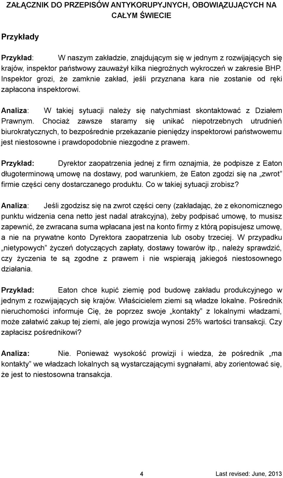 Analiza: W takiej sytuacji należy się natychmiast skontaktować z Działem Prawnym.