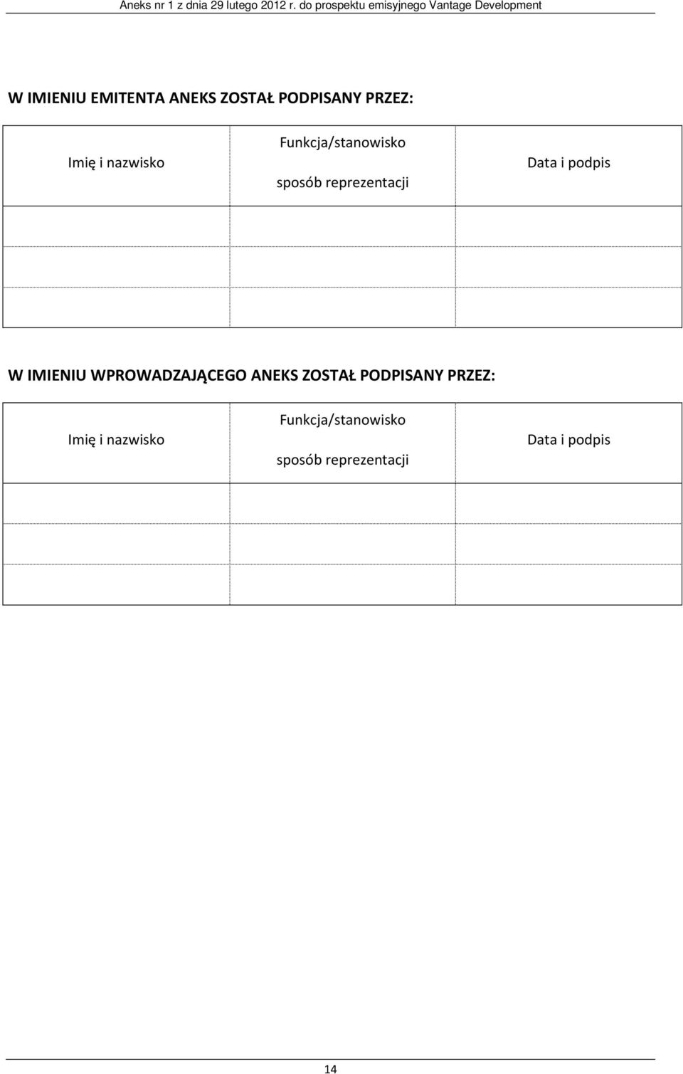 podpis W IMIENIU WPROWADZAJĄCEGO ANEKS ZOSTAŁ PODPISANY